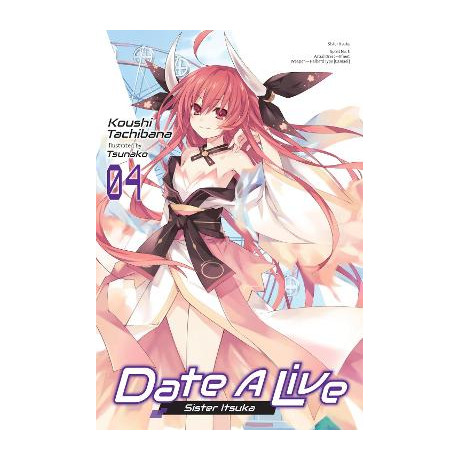 Date a Live, Vol. 4 (Light Novel)