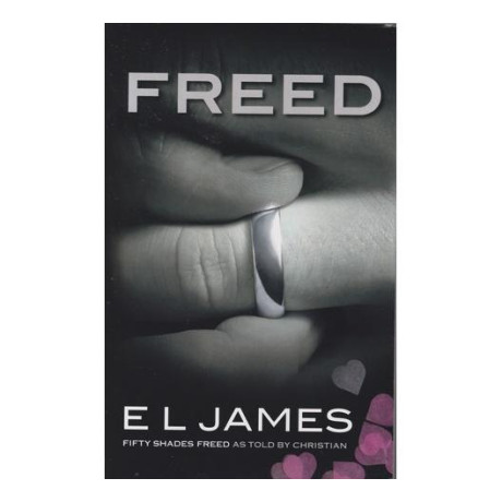 El James - Freed (Fifty Shades Darker as Told by Christian)
