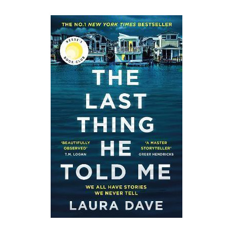 The Last Thing he Told me : the no. 1 new York Times Bestseller and Reese's Book Club Pick