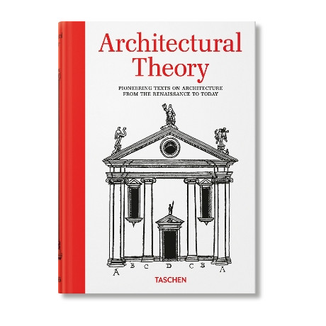 Taschen Guidebook : Architectural Theory. Pioneering Texts on Architecture From the Renaissance to Today hc