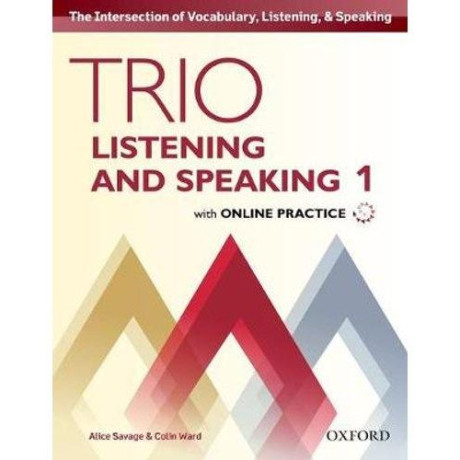 Trio Listening and Speaking: Level 1: Student Book Pack With Online Practice : Building Better Communicators...from the Beginning
