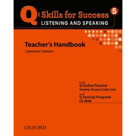 Q Skills for Success: Listening and Speaking 5: Teacher's Book With Testing Program cd-rom