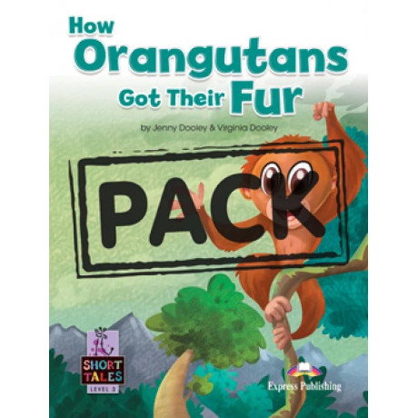 How Orangutans got Their fur Student's Book (+digibook App)