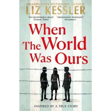 When the World was Ours : a Book About Finding Hope in the Darkest of Times