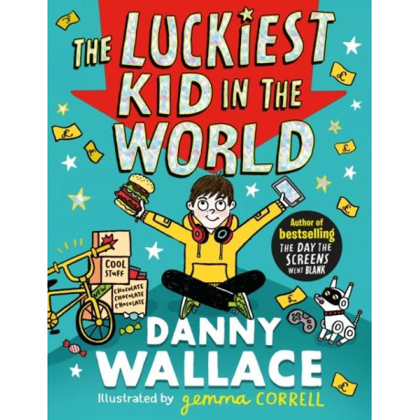 The Luckiest kid in the World : the Brand-new Comedy Adventure From the Author of the day the Screens Went Blank