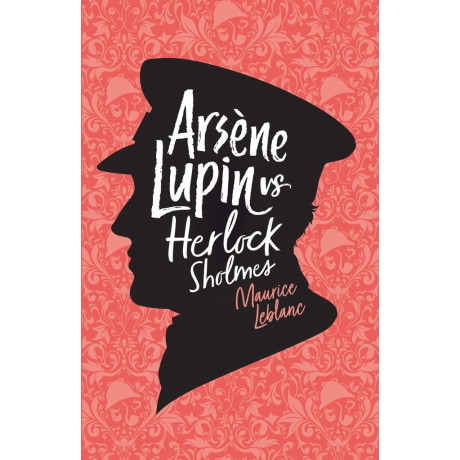 Adventures of a Gentleman Thief: Arsene Lupin vs Herlock Sholmes