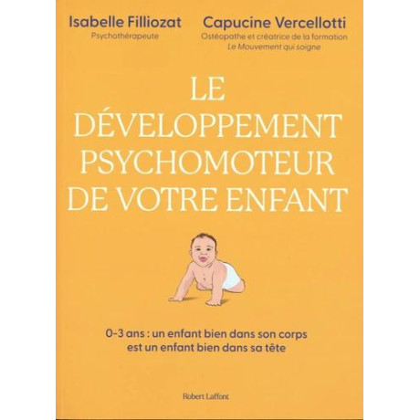 Le Developpement Psychomoteur de Votre Enfant