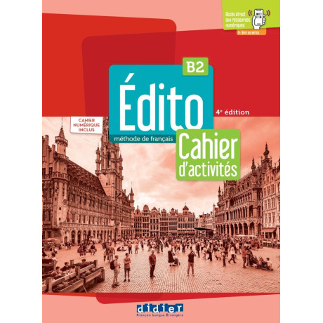 Edito b2 2e Edition: Cahier + Livre Numerique