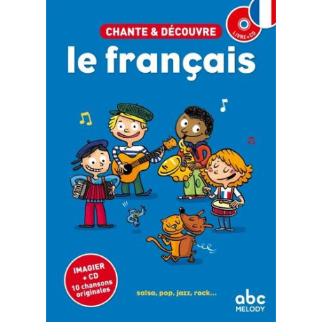 Chante et Decouvre le Francais (+1 cd Audio)