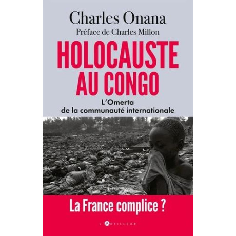 Holocauste au Congo - L'omerta de la Communaute Internationale