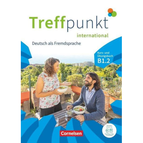 Treffpunkt International B1.2 Kurs- und Ubunsbuch