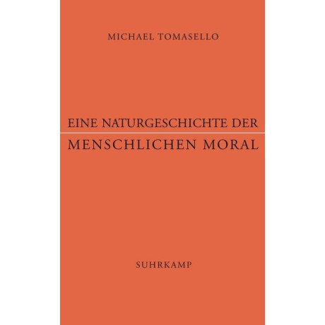 Eine Naturgeschichte der Menschlichen Moral