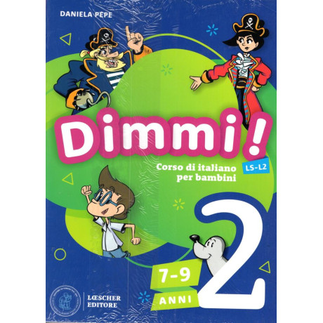 Dimmi! Corso di Itaiano per Bambini 2 Libro Dello Studente + Quaderno Degli Esercizi