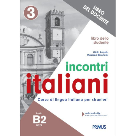 Incontri Italiani 3 b2. Libro Dello Studente del Docente