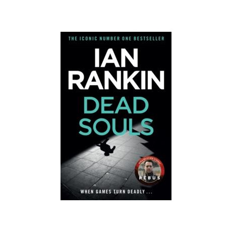 Dead Souls : the Number one Bestselling Series That Inspired bbc One’s Rebus