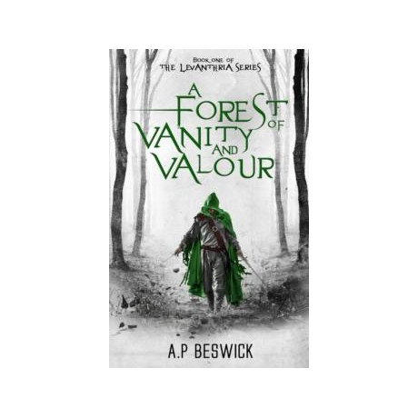 A Forest of Vanity and Valour