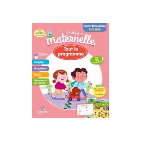 Toute ma Maternelle : Tout le Programme Toute Petite Section (2-3 Ans)