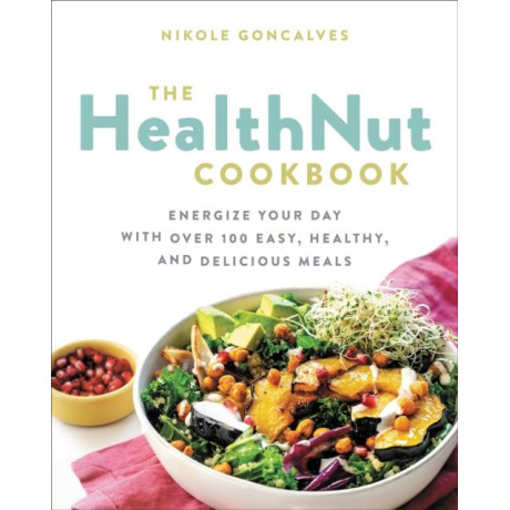 The Healthnut Cookbook