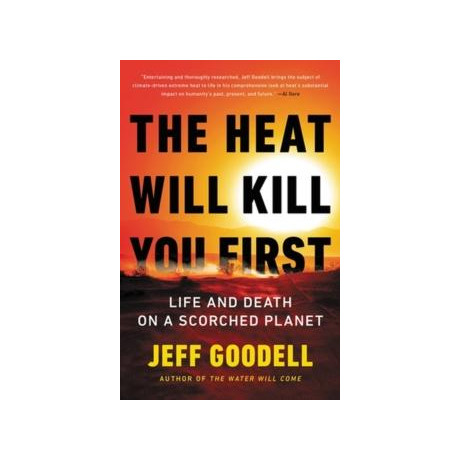 The Heat Will Kill you First