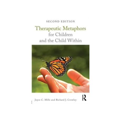 Therapeutic Metaphors for Children and the Child Within