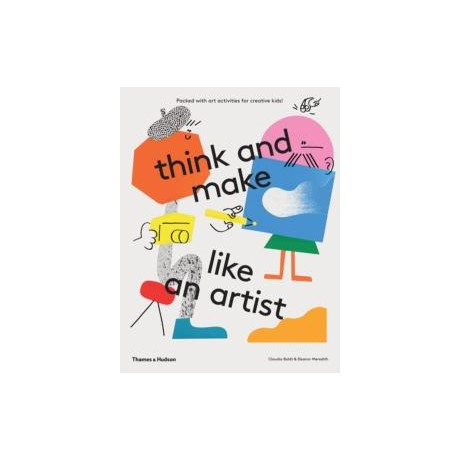 Think and Make Like an Artist