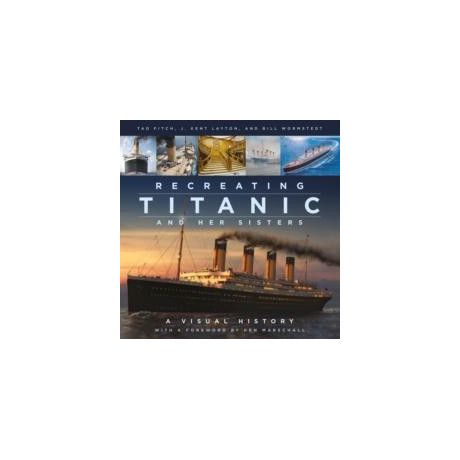 Recreating Titanic and her Sisters