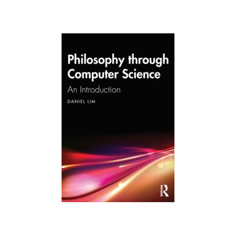 Philosophy Through Computer Science