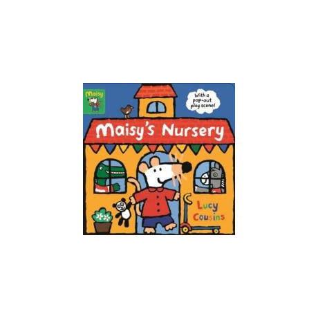 Maisy's Nursery: With a pop-out Play Scene