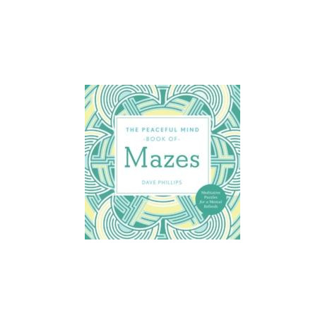 Peaceful Mind Book of Mazes