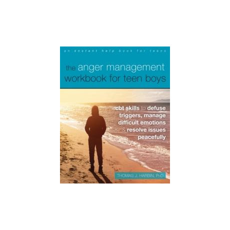 The Anger Management Workbook for Teen Boys
