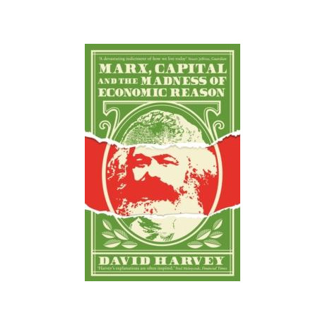 Marx, Capital and the Madness of Economic Reason