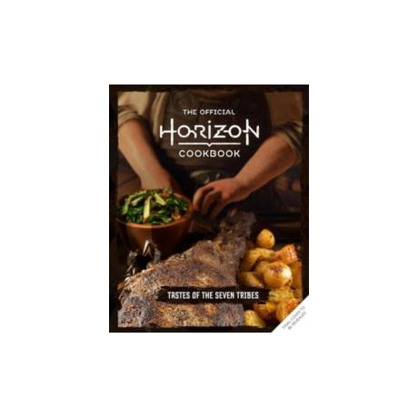 Official Horizon Cookbook: Tastes of the Seven Tribes