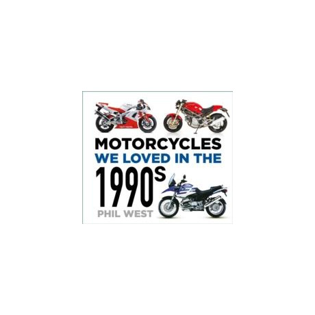 Motorcycles we Loved in the 1990s