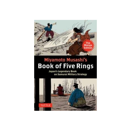 Miyamoto Musashi's Book of Five Rings: the Manga Edition