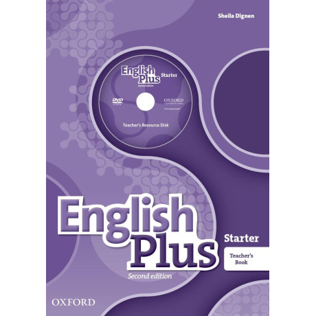 English Plus: Starter: Teacher's Book With Teacher's Resource Disk and Access to Practice kit : the Right mix for Every Lesson