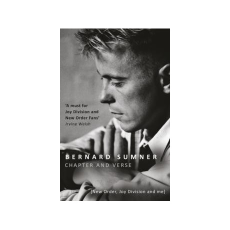 Chapter and Verse - new Order, joy Division and me