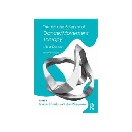 Art and Science of Dance/movement Therapy