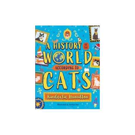 A History of the World (According to Cats!)