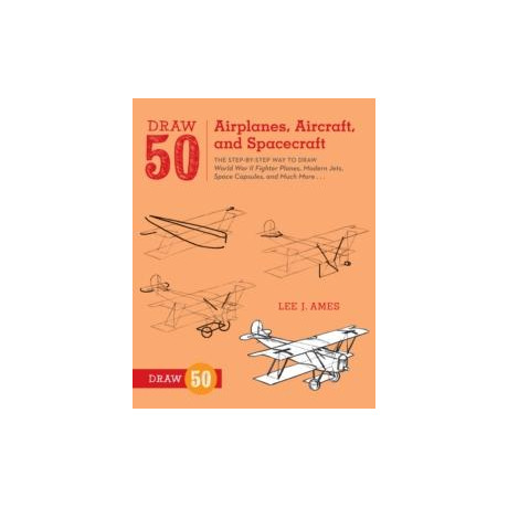 Draw 50 Airplanes, Aircraft, and Spacecraft