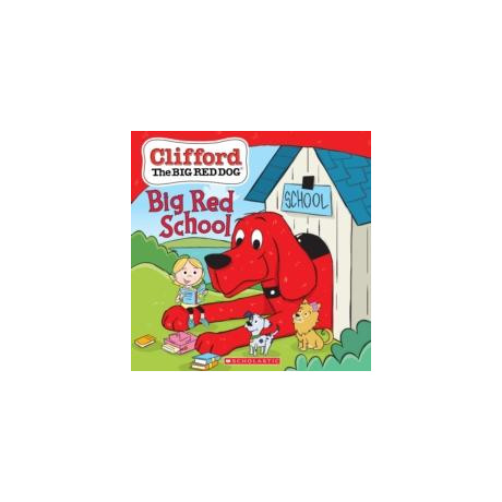 Big red School (Clifford the big red dog Storybook)
