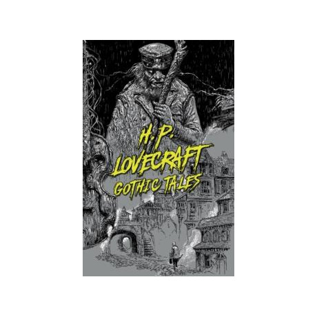 H. p. Lovecraft: Gothic Tales