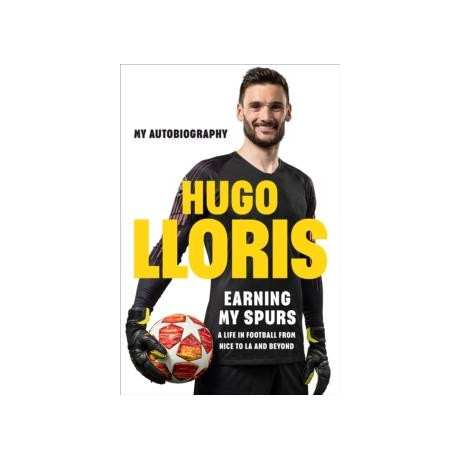 Earning my Spurs: a Life in Football From Nice to la and Beyond
