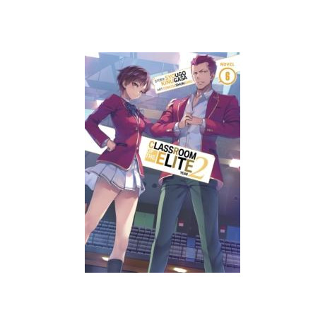 Classroom of the Elite: Year 2 (Light Novel) Vol. 6