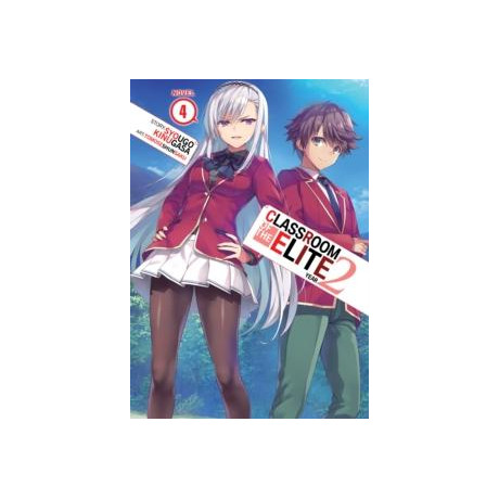 Classroom of the Elite: Year 2 (Light Novel) Vol. 4
