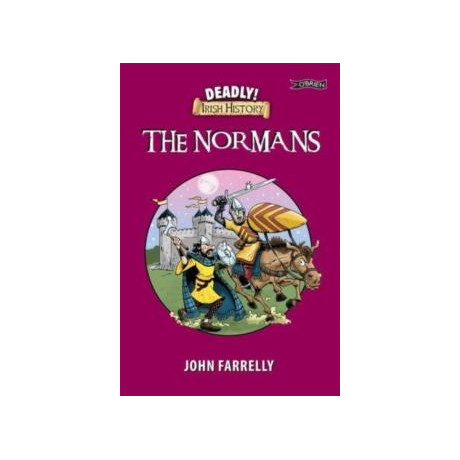Deadly! Irish History - the Normans