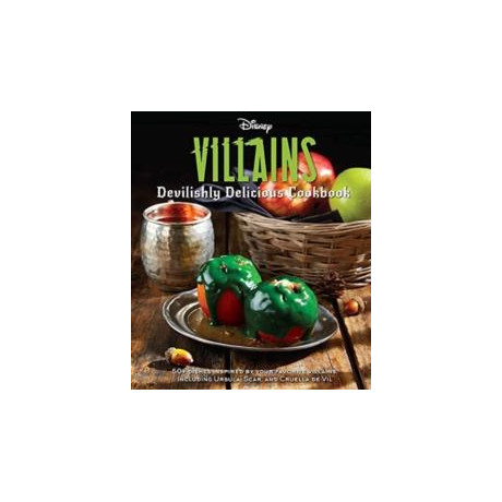 Disney Villains: Devilishly Delicious Cookbook