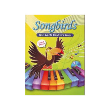 Songbirds - 125 Favorite Children’s Songs sb 2nd ed