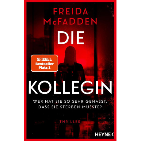 Die Kollegin - wer hat sie so Sehr Gehasst, Dass sie Sterben Musste?