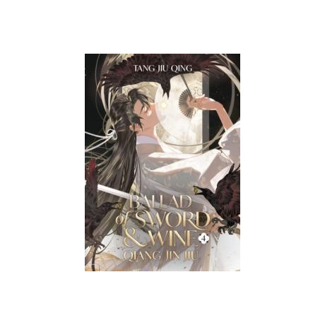 Ballad of Sword and Wine: Qiang jin jiu (Novel) Vol. 4