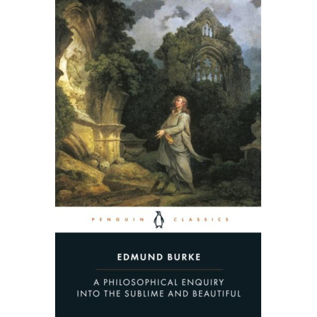 A Philosophical Enquiry Into the Sublime and Beautiful